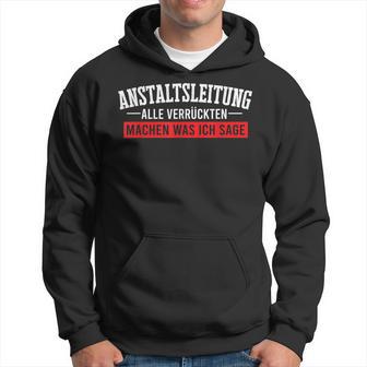 Anstaltleitungerrückte Macht Department Manager Mad House Kapuzenpullover - Geschenkecke