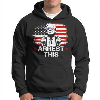 Arrest This Trump Fingers Pro Trump Flag American On Back Hoodie - Monsterry