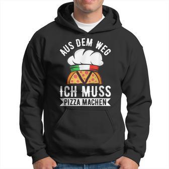 Aus Dem Weg Ich Muss Pizza Machen Pizza Baker Saying S Kapuzenpullover - Geschenkecke