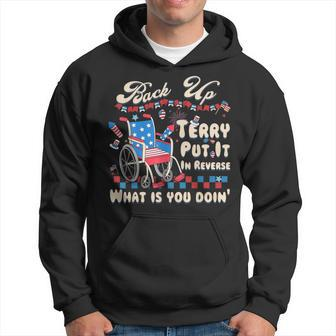 Back It Up Terry Put It In Reverse What Is You Doin 4Th July Hoodie - Monsterry UK