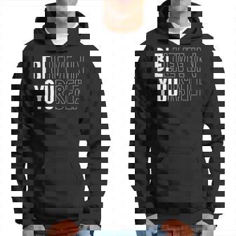 Believe In Yourself Motivational Be You Empowerment Hoodie - Thegiftio
