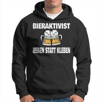 Bieraktivisten Heben Statt Kleben Witziges Party Kapuzenpullover - Geschenkecke