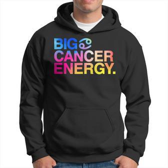 Big Cancer Energy Zodiac Sign Astrology Birthday Hoodie - Thegiftio UK