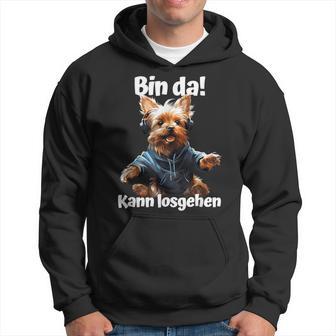 Bin Da Kann Losgehen Yorkie Dog Lover Kapuzenpullover - Geschenkecke