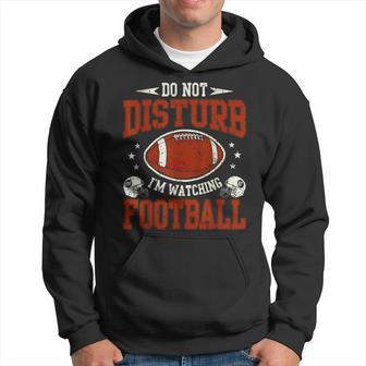 Bitte Nicht Stören Ich Schaue Football Kapuzenpullover - Geschenkecke