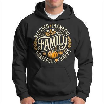 Blessed Thankful Grateful Happy Family For Thanksgiving Hoodie - Thegiftio UK