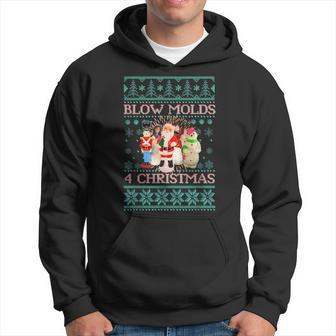 Blow Molds 4 Christmas Ugly Christmas Sweater Hoodie - Thegiftio UK