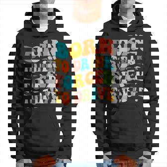 Born To Drink Forced To Drive intage Beber Driver Sudadera - Regaloses