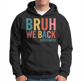 Bruh We Back Kindergarten Retro Vintage Back To School Hoodie - Thegiftio UK