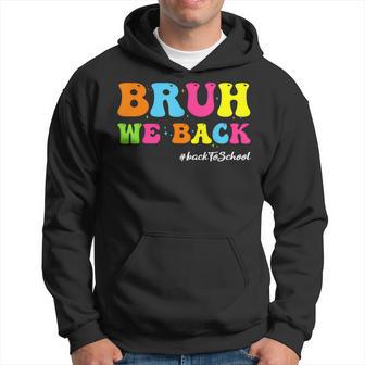 Bruh We Back To School 2024 First Day Of School 2024 Hoodie - Thegiftio UK