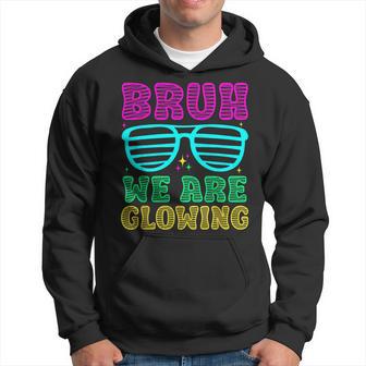 Bruh We Are Glowing Hello Summer Vacation Trips Hoodie - Thegiftio UK
