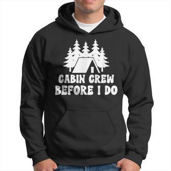 Cabin Crew Before I Do Bride Bachelorette Camping Hiking Hoodie - Thegiftio UK