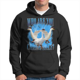 Who You Calling Silly Goose Gym Meme Hoodie - Thegiftio UK