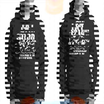 I Can't Stay Long My Dog Is Waiting For Me Dog Lover Hoodie | Mazezy
