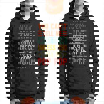 You Can't Tell Me What To Do Unless You Call Me Pop Pop Hoodie - Thegiftio UK