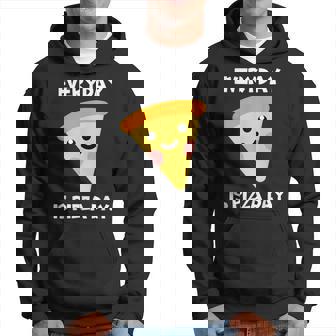 Chaque Jour Est Le Jour De La Pizza Sweat à capuche - Cadeauxyz