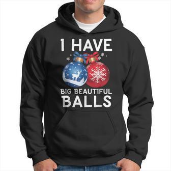 Christmas Men's I Have Big Beautiful Balls Xmas Hoodie - Thegiftio UK