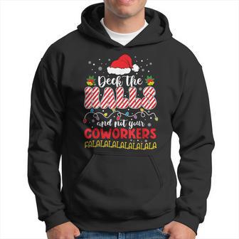 Christmas Work Deck The Halls Not Your Co-Worker Hoodie - Thegiftio UK