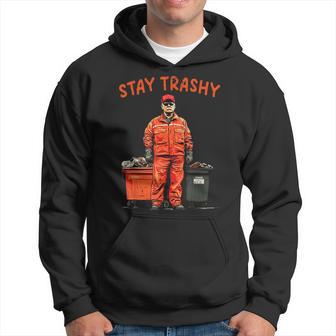 Cool Donald Trump Garbage Stay Trashy Maga Trump 2024 Hoodie - Thegiftio UK