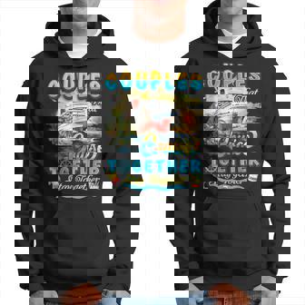 Couples That Cruise Together Stay Together Couples Cruising Hoodie | Mazezy