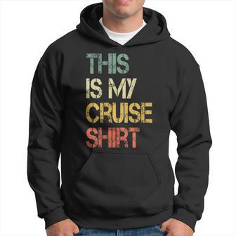 This Is My Cruise Love Cruising Vacation Trip Hoodie - Thegiftio UK