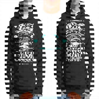 Cruise Ship I Love It When We Re Cruising Together Hoodie - Thegiftio UK