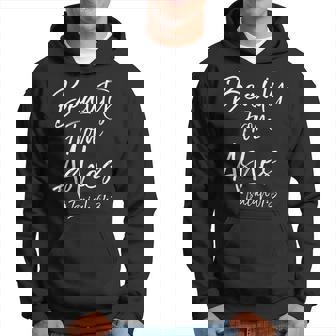 Cute Bible Verse Quote Beauty From Ashes Isaiah 61 Hoodie - Monsterry