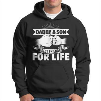 Daddy Son Best For Life Friends Papa Father Brother Family Hoodie - Thegiftio UK