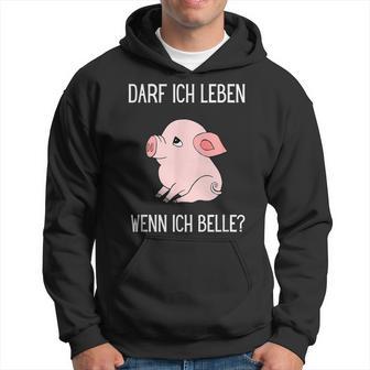 Darf Ich Leben Wenn Ich Belle Animal Loveeganegetarian Kapuzenpullover - Geschenkecke