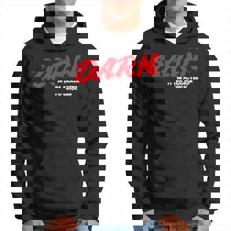 DARN It Im Addicted To Drugs Saying Saying Hoodie - Monsterry