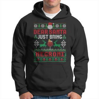 Dear Santa Just Bring Negroni Ugly Christmas Sweater Hoodie - Thegiftio UK