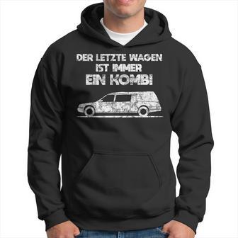 'Der Letzte Wagen Ist Immer Ein Kombi Bestatter Kapuzenpullover - Geschenkecke