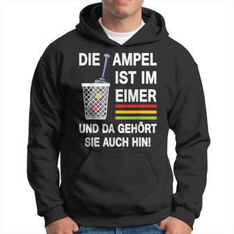 Die Ampel Ist Im Eimer Rücktritt Die Ampel Muss Weg German Kapuzenpullover - Geschenkecke