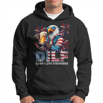 Dilf Damn I Love Fireworks Patriotic July 4Th Eagle Hoodie - Monsterry UK