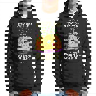Dirty Pun Stuff Me Daddy Naughty Taco Hoodie - Thegiftio UK