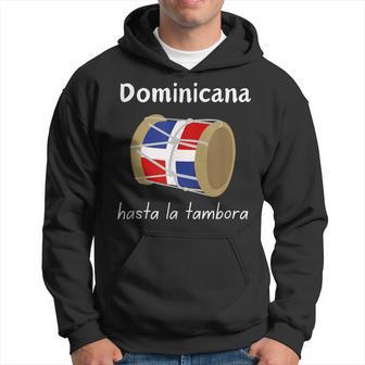 Dominicana Bandera Dominican Republic Flag Hasta La Tambora Hoodie - Thegiftio UK