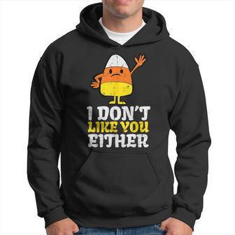 I Don't Like You Either Candy Corn Halloween Costume Hoodie - Thegiftio UK