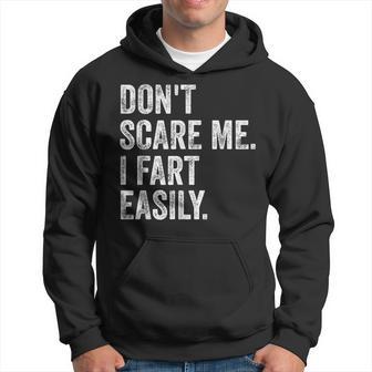 Don't Scare Me I Fart Easily Embarrassing Gag S Hoodie - Thegiftio UK