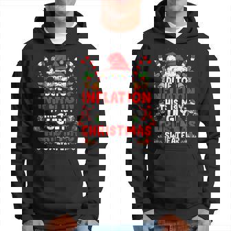 Due To Inflation This Is My Ugly Sweater Family Christ Hoodie | Mazezy