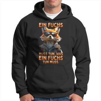 Ein Fuchs Muss Tun Was Fuchs Don Muss Füchse Kapuzenpullover - Geschenkecke