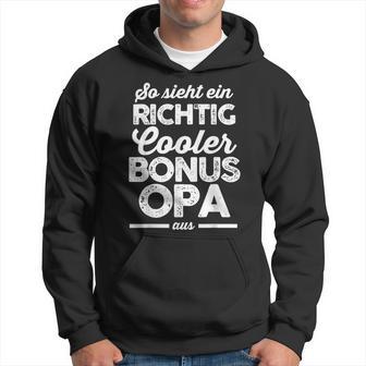 Ein Richtig Cool Bonus Grandpa Bonus Grandpa Family S Kapuzenpullover - Geschenkecke