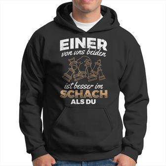 Eineron Uns Ist Besser Im Schess Als Du Chess Player Kapuzenpullover - Geschenkecke