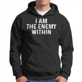 I Am The Enemy Within Simple Cute Hoodie - Thegiftio UK