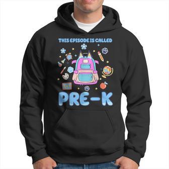 This Episode Is Called Pre K Blue Dog Back To School Hoodie - Thegiftio UK
