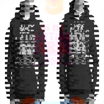 In My Era Lifting Squat Weight Lifting Personal Trainer Hoodie - Monsterry