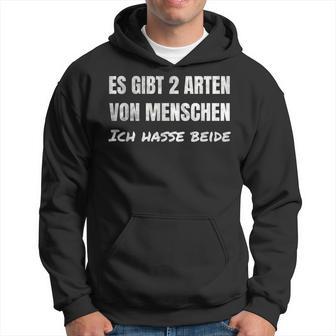 Es Gibt Zwei Typeson Menschen Ich Hasse Both Sarkasmus Kapuzenpullover - Geschenkecke