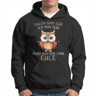 Eule Eulen Sind Süß Ich Bin Süß Also Bin Ich Eine Eule Kapuzenpullover - Geschenkecke