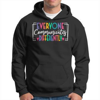 Everyone Communicates Differently Special Education Autism Hoodie - Thegiftio UK