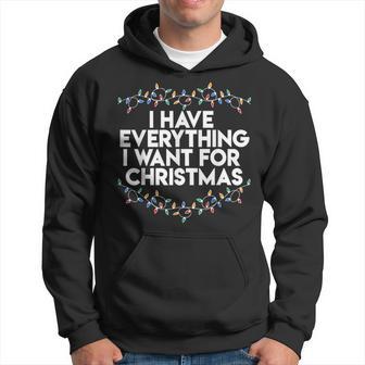 I Have Everything I Want For Christmas Xmas Couples Hoodie - Thegiftio UK