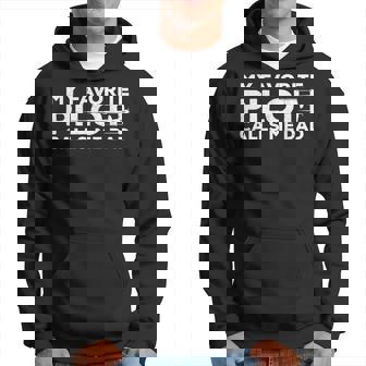 My Favorite Pilot Calls Me Dad Father's Day Aviator Father Hoodie | Seseable UK